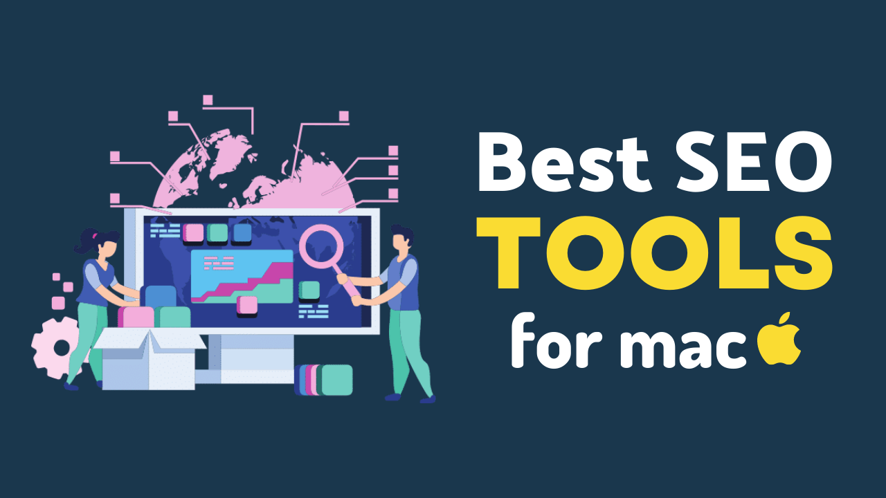 17 top SEO tools for Mac in 2020